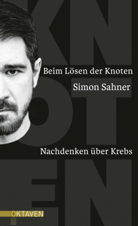 Beim Lösen der Knoten - Simon Sahner - E-Book