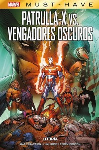 Marvel Must Have. Patrulla-X Vs. Vengadores oscuros. Utopía - Marc Silvestri - E-Book