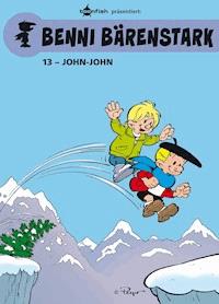 Benni Bärenstark Bd. 13: John-John - Peyo - E-Book