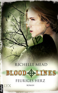 Bloodlines - Feuriges Herz - Richelle Mead - E-Book