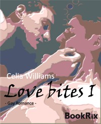 Love bites I - Celia Williams - E-Book