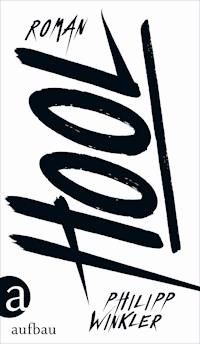 Hool - Philipp Winkler - E-Book