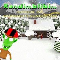 Randimblibim - Aufruhr im Weihnachtswunderland - Christina Bartel - Hörbuch