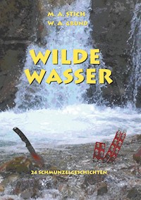 Wilde Wasser - Wolfgang Grund - E-Book