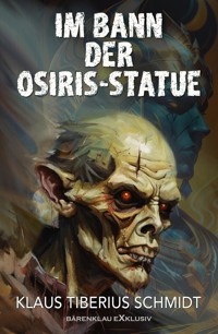 Im Bann der Osiris-Statue - Klaus Tiberius Schmidt - E-Book