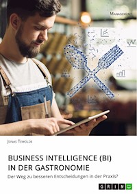 Business Intelligence (BI) in der Gastronomie - Jonas Tewolde - E-Book
