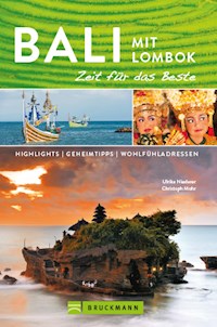Bruckmann Reiseführer Bali und Lombok: Zeit für das Beste - Ulrike Niederer - E-Book