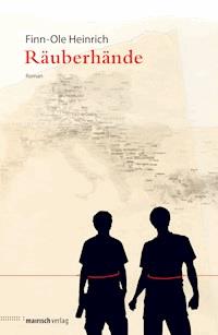 Räuberhände - Finn-Ole Heinrich - E-Book