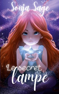 Le secret de la lampe - Sonja Sage - E-Book