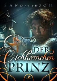 Der Eichhörnchenprinz - Sandra Busch - E-Book