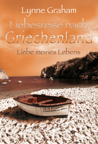 Liebe meines Lebens - Lynne Graham - E-Book