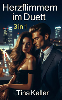 Herzflimmern im Duett - Sammelband 3 in 1 - Tina Keller - E-Book