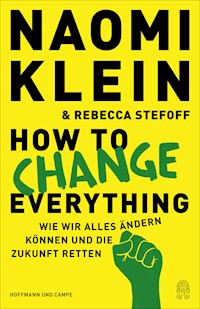 How to Change Everything - Naomi Klein - E-Book
