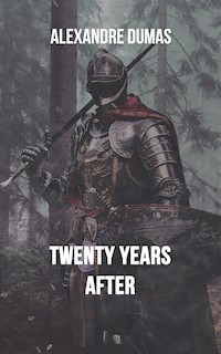 Twenty Years After - Dumas Alexandre - E-Book + Hörbuch