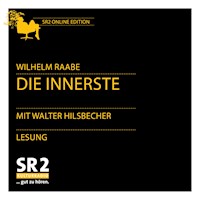 Die Innerste - Wilhelm Raabe - Hörbuch