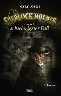 Sherlock Holmes - Neue Fälle 09: Sherlock Holmes und sein schwierigster Fall - Gary Lovisi - E-Book