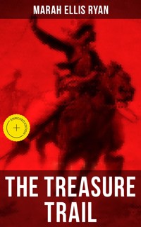 The Treasure Trail - Marah Ellis Ryan - E-Book