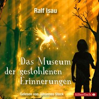 Das Museum der gestohlenen Erinnerungen - Ralf Isau - Hörbuch