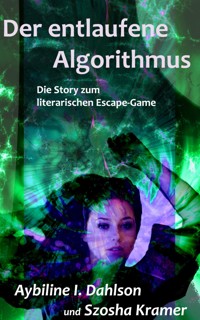 Der entlaufene Algorithmus - Jennet Bekker - E-Book