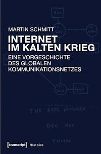 Internet im Kalten Krieg - Martin Schmitt - E-Book