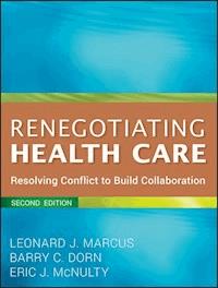 Renegotiating Health Care - Leonard J. Marcus - E-Book