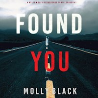 Found You (A Rylie Wolf FBI Suspense Thriller—Book One) - Molly Black - kostenlos Hörbuch