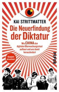Die Neuerfindung der Diktatur - Kai Strittmatter - E-Book