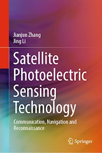 Satellite Photoelectric Sensing Technology - Jianjun Zhang - E-Book