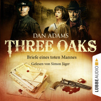 Three Oaks, Folge 3: Briefe eines toten Mannes - Dan Adams - Hörbuch