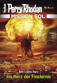 Mission SOL 9: Ins Herz der Finsternis - Ben Calvin Hary - E-Book