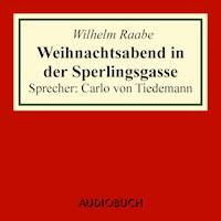 Weihnachtsabend in der Sperlingsgasse - Wilhelm Raabe - Hörbuch