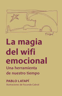 La magia del wifi emocional - Pablo Latapí - E-Book