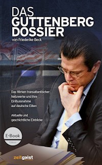 Das Guttenberg-Dossier - Friederike Beck - E-Book