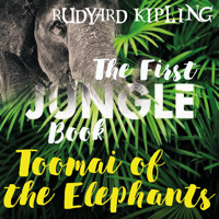 Toomai of the Elephants - Rudyard Kipling - Hörbuch