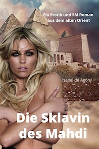 Die Sklavin des Mahdi - Isabel de Agony - E-Book