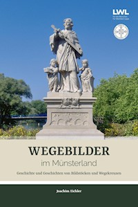 Wegebilder im Münsterland - Dr. Joachim Eichler - E-Book