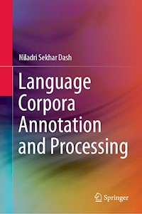 Language Corpora Annotation and Processing - Niladri Sekhar Dash - E-Book