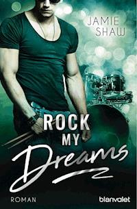 Rock my Dreams - Jamie Shaw - E-Book
