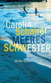 Meeresschwester - Carolin Schairer - E-Book
