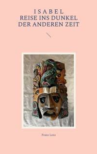 Isabel - Franz Lenz - E-Book