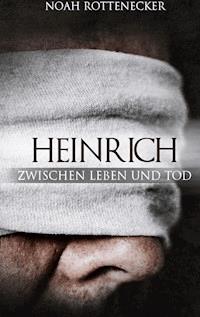 Heinrich - Noah Rottenecker - E-Book