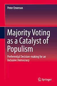 Majority Voting as a Catalyst of Populism - Peter Emerson - E-Book