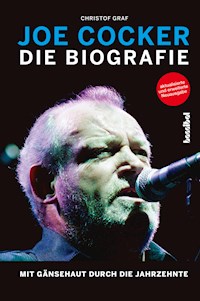Joe Cocker - Die Biografie - Christof Graf - E-Book