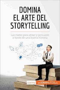 Domina el arte del storytelling - Nicolas Martin - E-Book