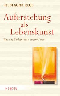 Auferstehung als Lebenskunst - Hildegund Keul - E-Book
