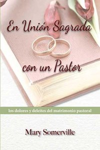 En unión sagrada con un pastor - Mary Somerville - E-Book