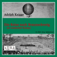 Die Reise nach Braunschweig - Adolph Knigge - Hörbuch