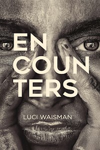 Encounters - Luci Waisman - E-Book