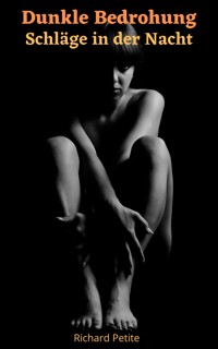 Dunkle Bedrohung - Richard Petite - E-Book