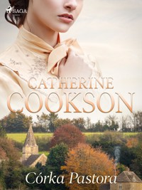 Córka Pastora - Catherine Cookson - E-Book